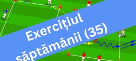 Exercițiul săptămânii (35)