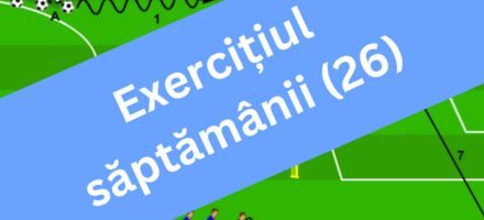 Exercițiul săptămânii (26)