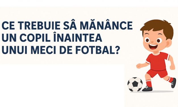 Ce trebuie să mănânce un copil înaintea unui meci de fotbal?