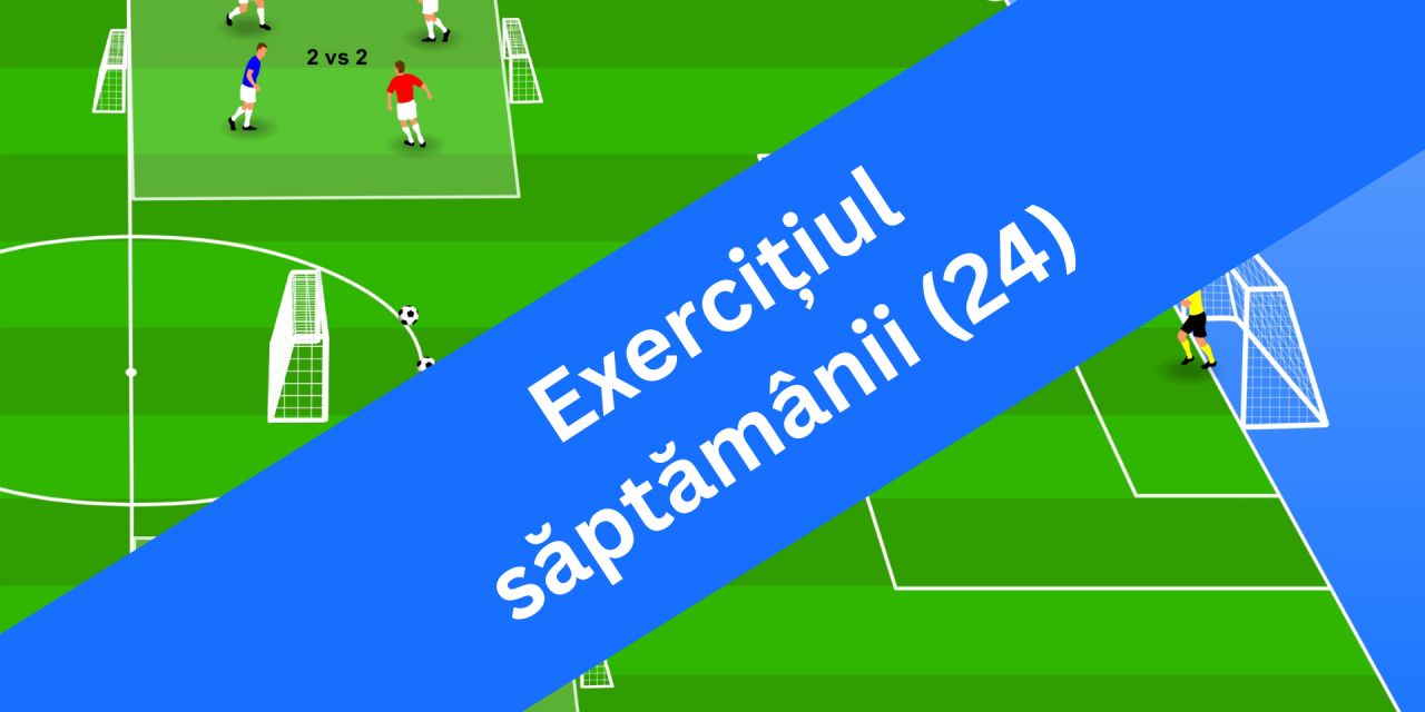 Exercițiul săptămânii (24)