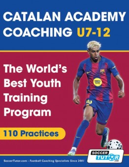 Catalan Academy Coaching U7–12 - The World's Best Youth Training Program (110 Practices)