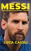 Messi. Povestea baiatului devenit legenda