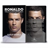 Ronaldo - Obsesia pentru perfectiune